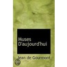 Muses D'Aujourd'Hui door Jean De Gourmont