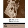 Music And Education by Joseph Mainzer