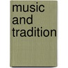 Music And Tradition door R.F. Wolpert