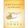 Musician's Alphabet door Susan Tomes