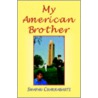 My American Brother by Swapan Chakrabarti