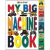 My Big Machine Book by Dk Publishing