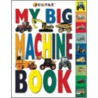 My Big Machine Book door Dk Publishing
