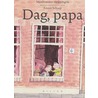 Dag, papa by N. van Heijningen