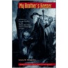 My Brother's Keeper by James W. Alexander D.D.