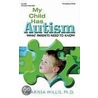 My Child Has Autism door Ph.D. Willis Clarissa