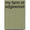 My Farm Of Edgewood door Onbekend