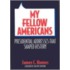 My Fellow Americans