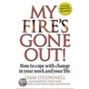 My Fire's Gone Out! door Liam O'Connell