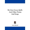 My Grey Goose Quill by John Mitchell