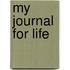 My Journal For Life