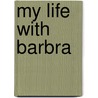 My Life With Barbra door Barry Dennen