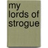 My Lords of Strogue