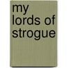 My Lords of Strogue door Lewis Wingfield