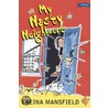 My Nasty Neighbours door Creina Mansfield