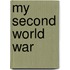 My Second World War
