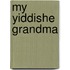 My Yiddishe Grandma