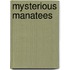 Mysterious Manatees