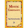 Mystic Christianity by Yogui Ramacharaka