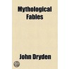 Mythological Fables door William Congreve