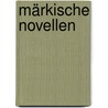 Märkische Novellen door Moritz Heimann
