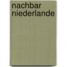 Nachbar Niederlande by F. Wilp
