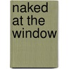 Naked at the Window door Bill James