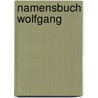Namensbuch Wolfgang by Günther Klugermann