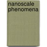 Nanoscale Phenomena door Zikang Tang