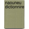 Naouneu Dictionnire door . Anonymous