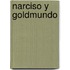 Narciso y Goldmundo