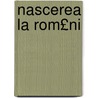 Nascerea La Rom£ni door S. Fl Marianu