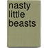 Nasty Little Beasts
