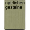 Natrlichen Gesteine by Richard Krueger