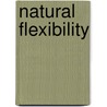 Natural Flexibility door Charles Kenny