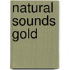 Natural Sounds Gold door David Llewellyn
