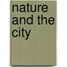 Nature and the City door Roger Keil