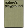Nature's Playground door Jo Schofield