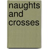 Naughts and Crosses by Thomas Arthur Quiller-Couch