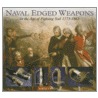 Naval Edged Weapons door Sarah C. Wolfe