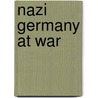 Nazi Germany At War door Professor Martin Kitchen