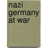 Nazi Germany At War by Professor Martin Kitchen