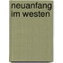 Neuanfang im Westen