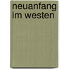 Neuanfang im Westen door Jan Kusber