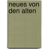 Neues Von Den Alten by Siegfried Mekler