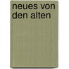 Neues Von Den Alten door Siegfried Mekler