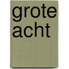 Grote acht by Vrouwkje Tuinman