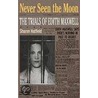 Never Seen The Moon door Sharon Hatfield