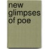 New Glimpses Of Poe