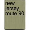 New Jersey Route 90 door Miriam T. Timpledon